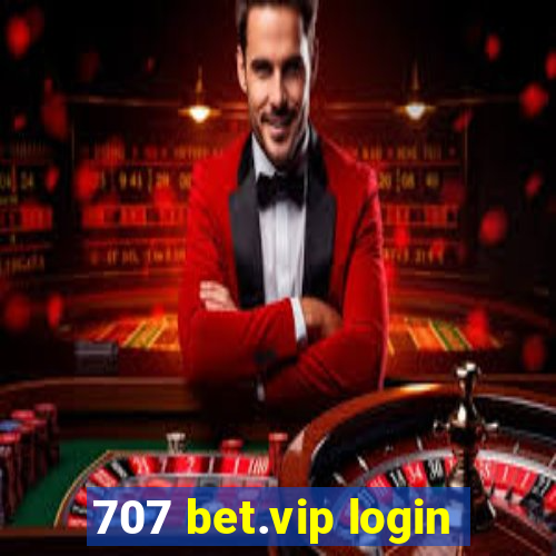 707 bet.vip login